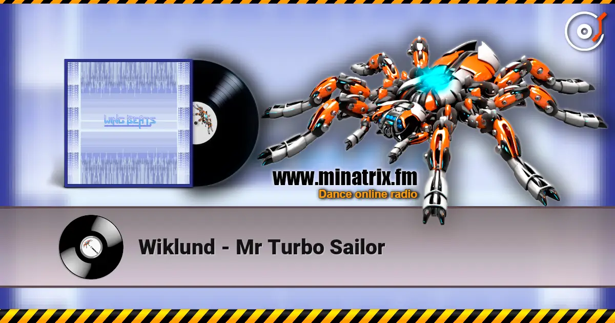Wiklund - Mr Turbo Sailor жоғары сапада онлайн тыңдау | Minatrix.FM