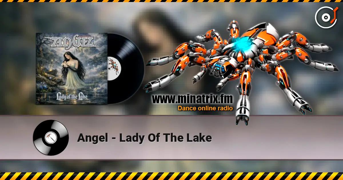 Angel - Lady Of The Lake жоғары сапада онлайн тыңдау | Minatrix.FM