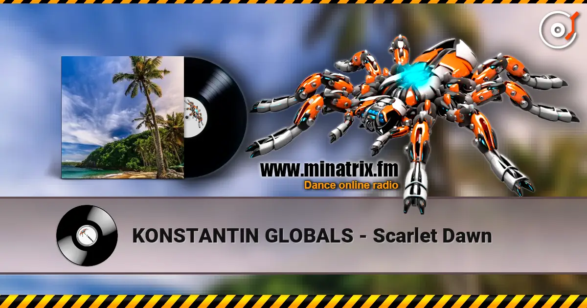 KONSTANTIN GLOBALS - Scarlet Dawn жоғары сапада онлайн тыңдау | Minatrix.FM