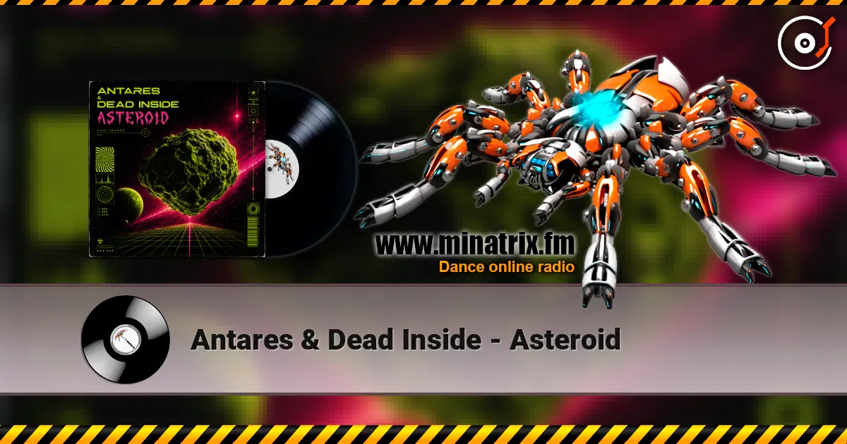Antares & Dead Inside - Asteroid жоғары сапада онлайн тыңдау | Minatrix.FM