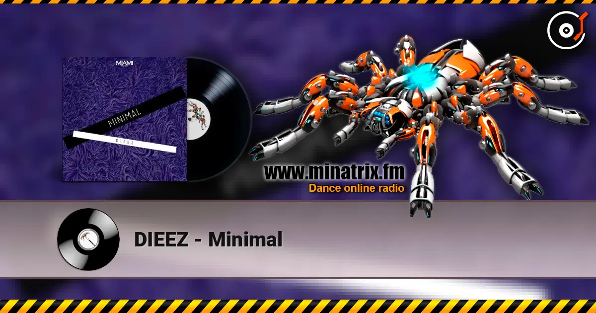 DIEEZ - Minimal жоғары сапада онлайн тыңдау | Minatrix.FM