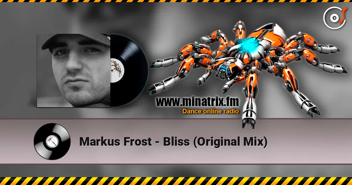 Markus Frost - Bliss (Original Mix) жоғары сапада онлайн тыңдау | Minatrix.FM