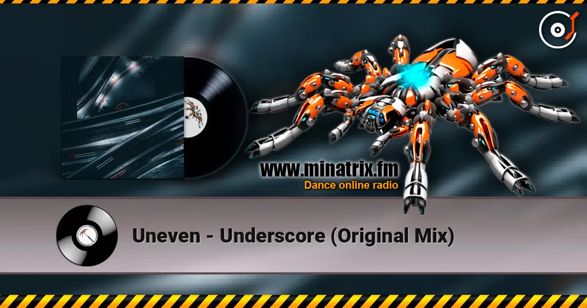 Uneven - Underscore (Original Mix) жоғары сапада онлайн тыңдау | Minatrix.FM
