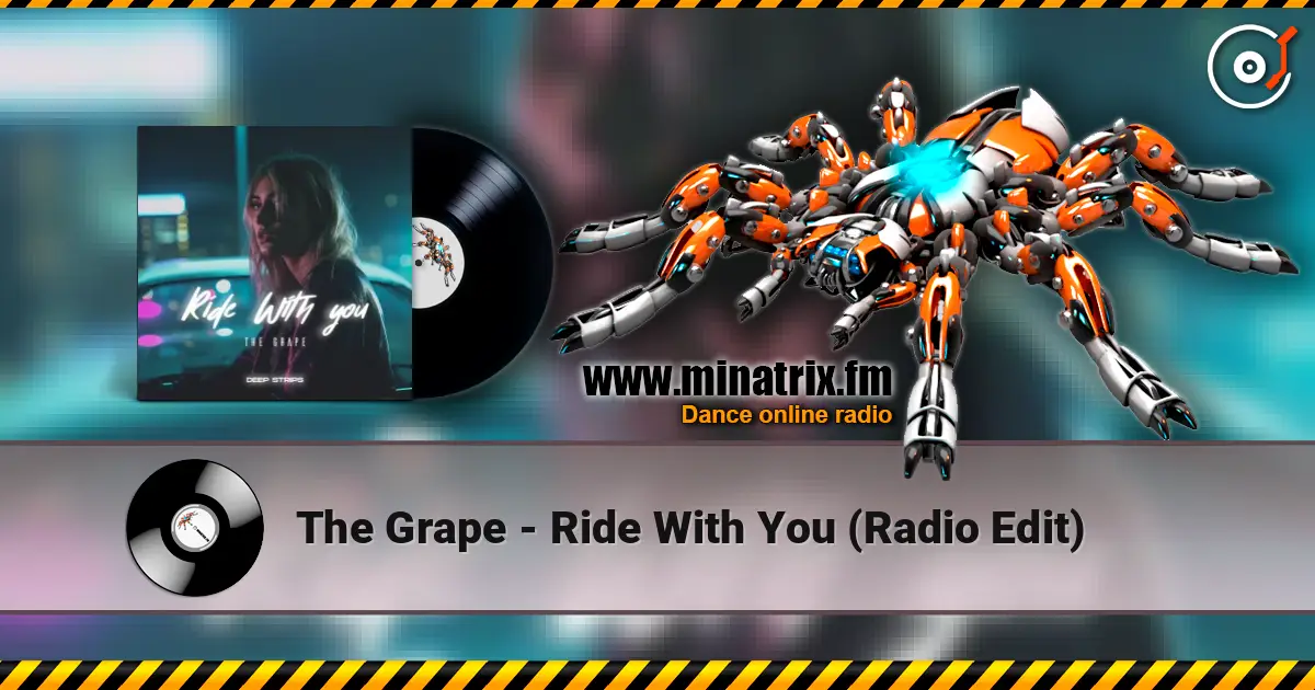 The Grape - Ride With You (Radio Edit) жоғары сапада онлайн тыңдау | Minatrix.FM