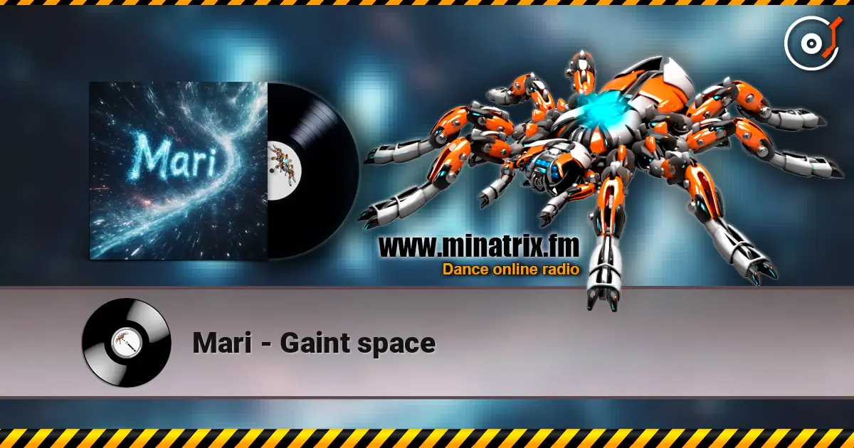 Mari - Gaint space жоғары сапада онлайн тыңдау | Minatrix.FM
