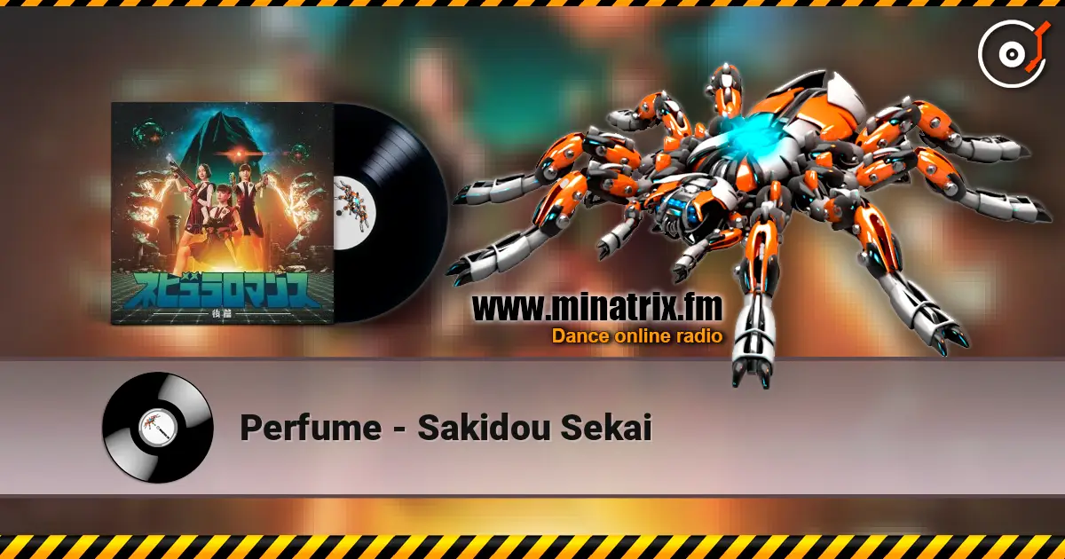 Perfume - Sakidou Sekai жоғары сапада онлайн тыңдау | Minatrix.FM