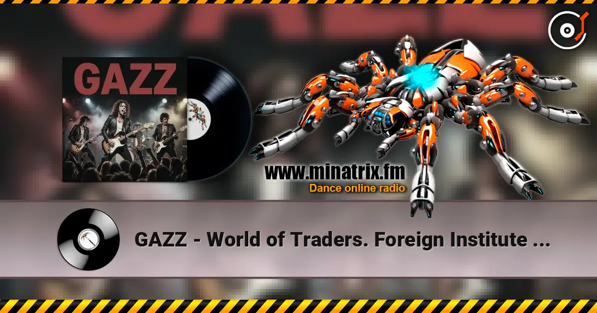 GAZZ - World of Traders. Foreign Institute Hall LIVE 1982. Restored and remastered 2026 жоғары сапада онлайн тыңдау | Minatrix.FM