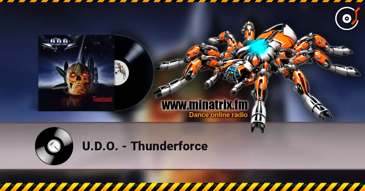 U.D.O. - Thunderforce жоғары сапада онлайн тыңдау | Minatrix.FM
