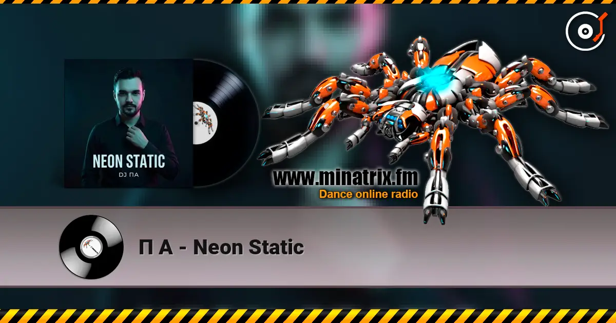 П А - Neon Static жоғары сапада онлайн тыңдау | Minatrix.FM