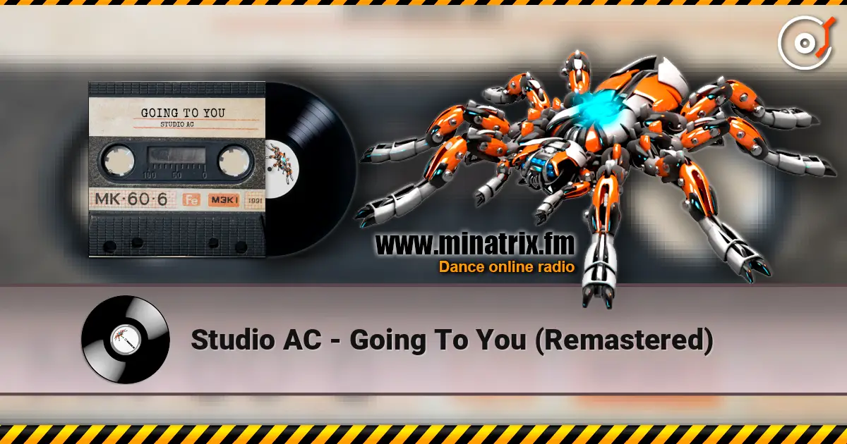 Studio AC - Going To You (Remastered) жоғары сапада онлайн тыңдау | Minatrix.FM