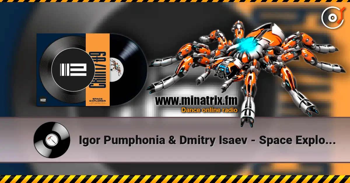 Igor Pumphonia & Dmitry Isaev - Space Explorer жоғары сапада онлайн тыңдау | Minatrix.FM