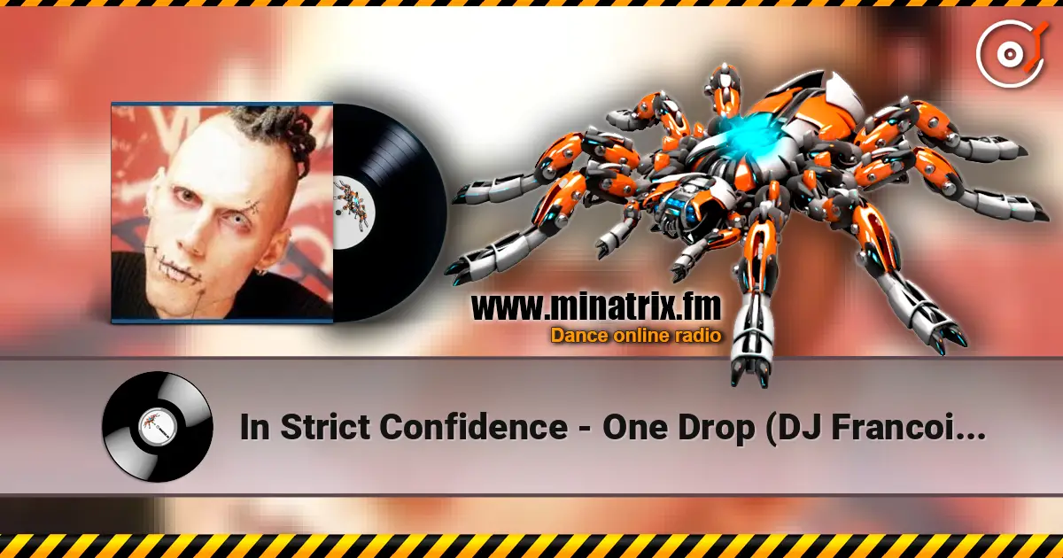 In Strict Confidence - One Drop (DJ Francois Extended Remix) жоғары сапада онлайн тыңдау | Minatrix.FM