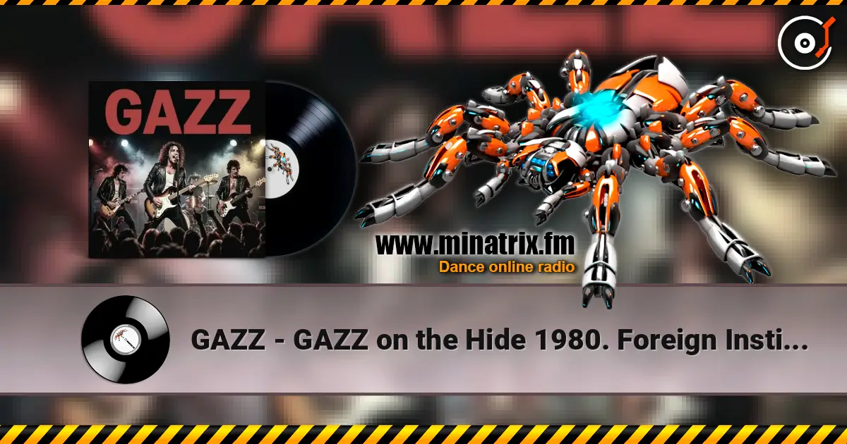 GAZZ - GAZZ on the Hide 1980. Foreign Institute Hall LIVE 1982. Restored 2026 жоғары сапада онлайн тыңдау | Minatrix.FM
