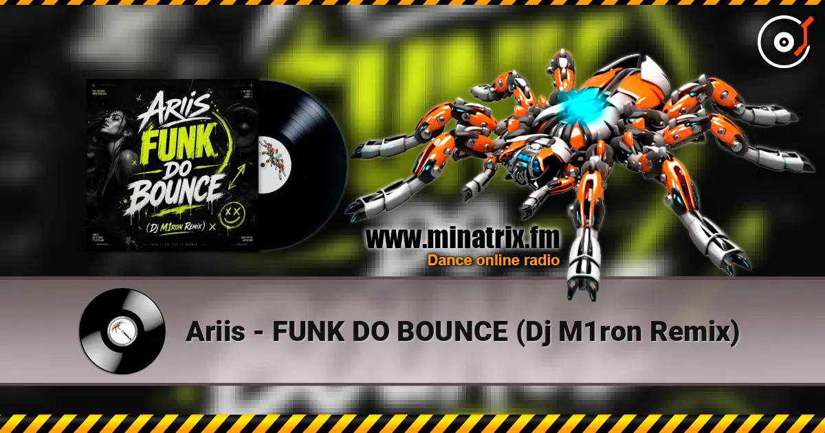 Ariis - FUNK DO BOUNCE (Dj M1ron Remix) жоғары сапада онлайн тыңдау | Minatrix.FM