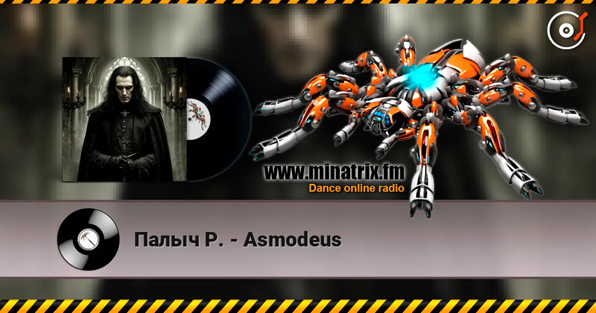 Палыч Р. - Asmodeus жоғары сапада онлайн тыңдау | Minatrix.FM