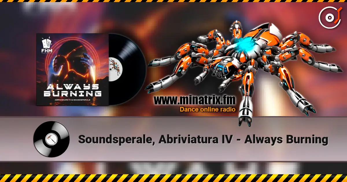 Soundsperale, Abriviatura IV - Always Burning жоғары сапада онлайн тыңдау | Minatrix.FM