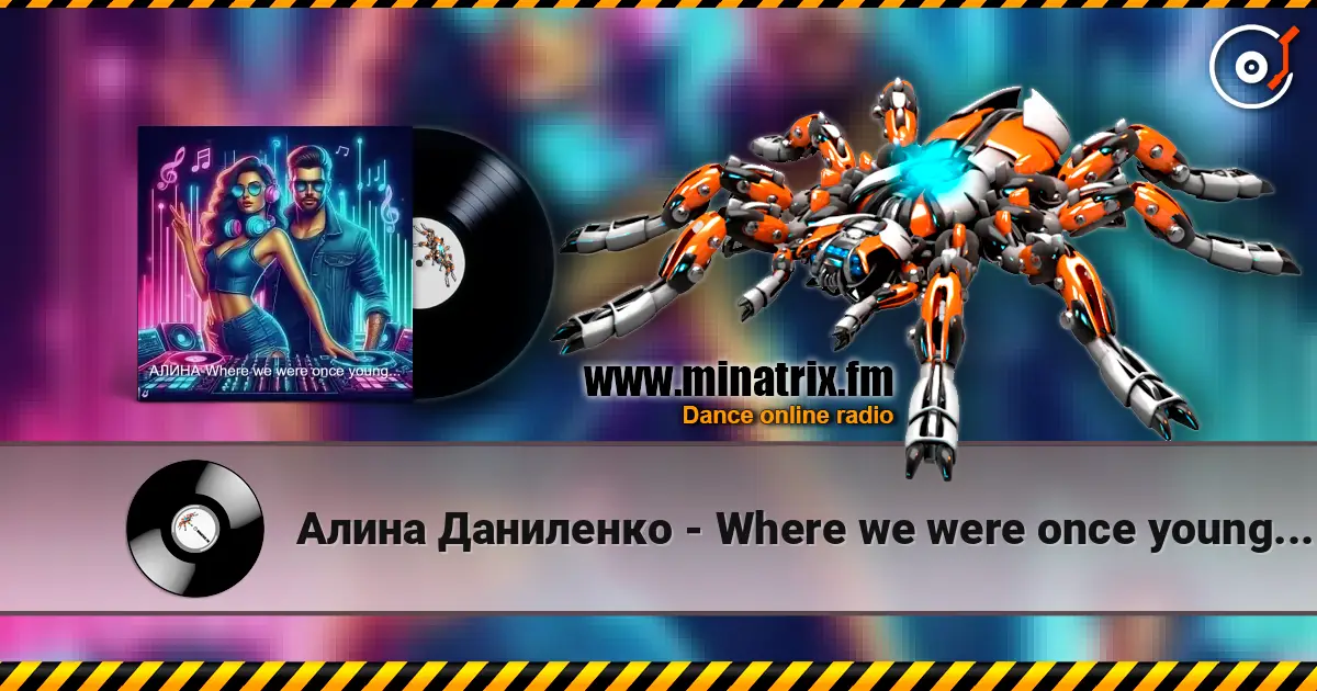 Алина Даниленко - Where we were once young... жоғары сапада онлайн тыңдау | Minatrix.FM