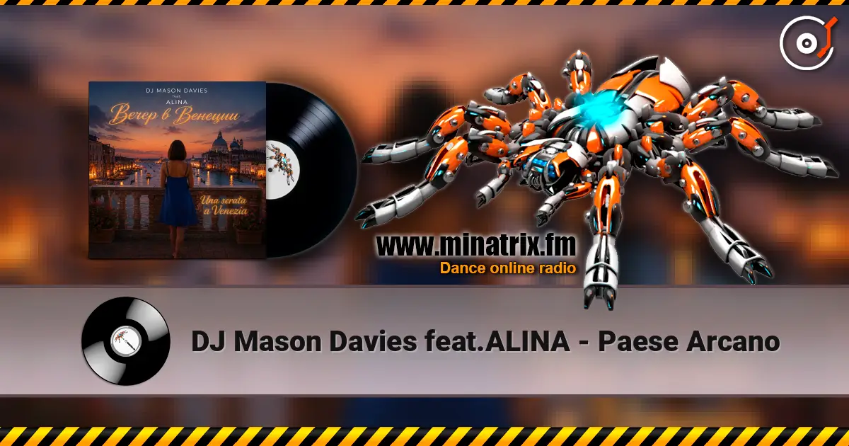 DJ Mason Davies feat.ALINA - Paese Arcano жоғары сапада онлайн тыңдау | Minatrix.FM