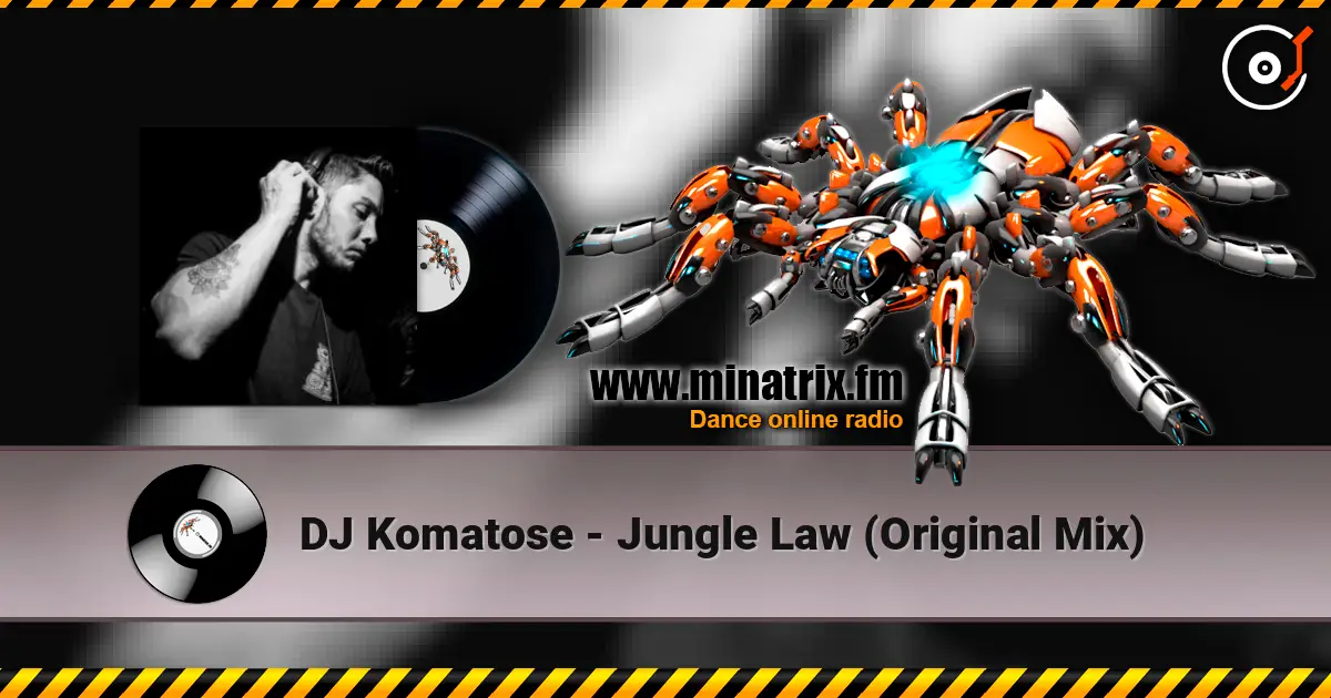 DJ Komatose - Jungle Law (Original Mix) жоғары сапада онлайн тыңдау | Minatrix.FM