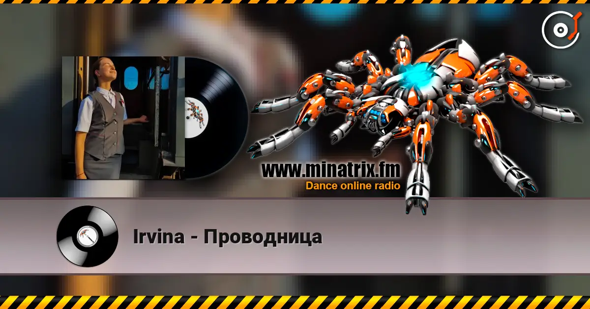 Irvina - Проводница жоғары сапада онлайн тыңдау | Minatrix.FM