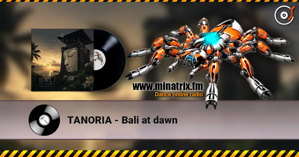 TANORIA - Bali at dawn жоғары сапада онлайн тыңдау | Minatrix.FM