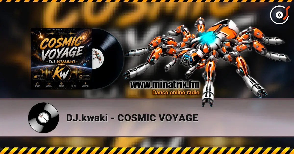 DJ.kwaki - COSMIC VOYAGE жоғары сапада онлайн тыңдау | Minatrix.FM