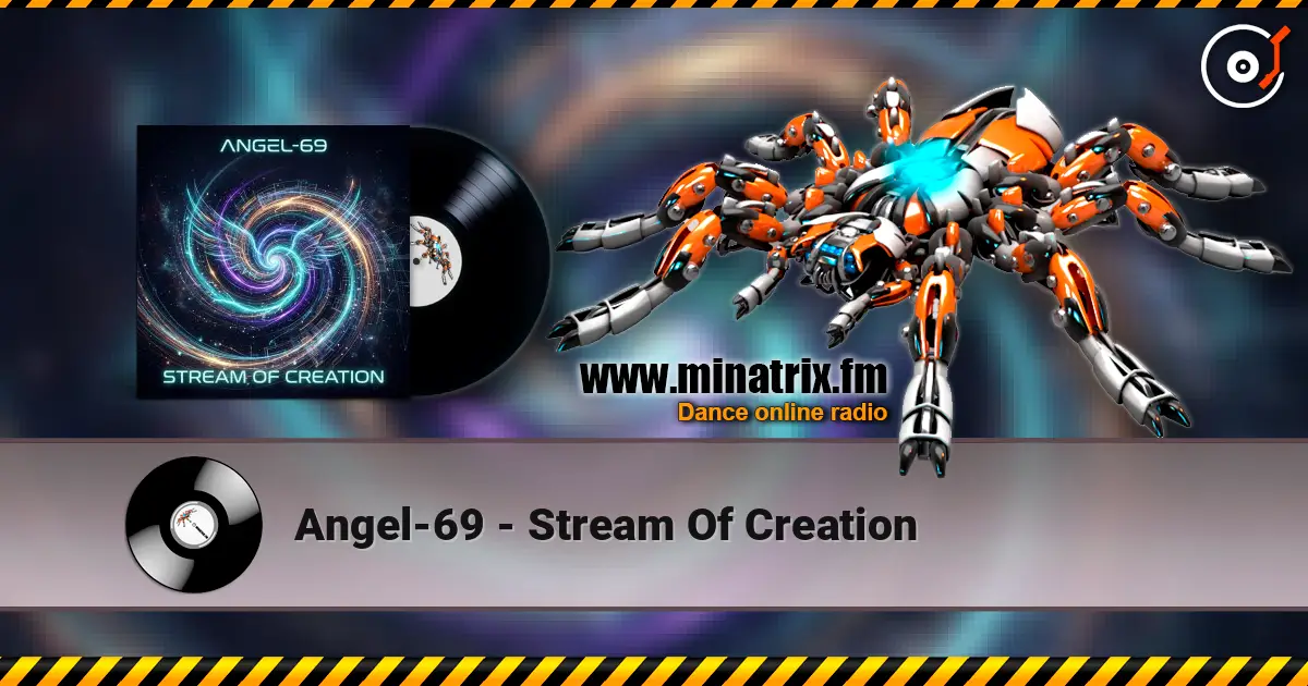 Angel-69 - Stream Of Creation жоғары сапада онлайн тыңдау | Minatrix.FM