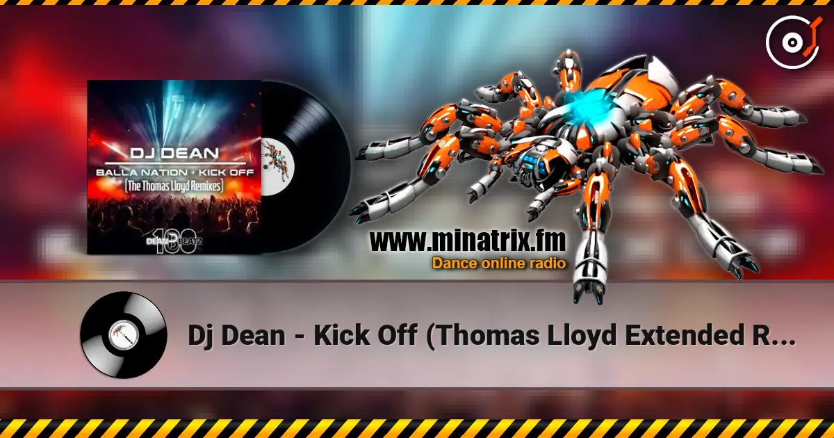 Dj Dean - Kick Off (Thomas Lloyd Extended Remix) жоғары сапада онлайн тыңдау | Minatrix.FM