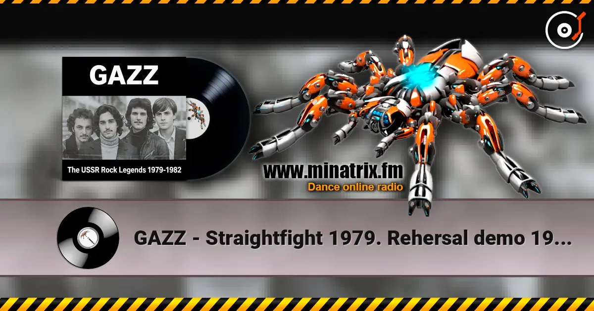 GAZZ - Straightfight 1979. Rehersal demo 1980. Restored & remastered 2026 жоғары сапада онлайн тыңдау | Minatrix.FM