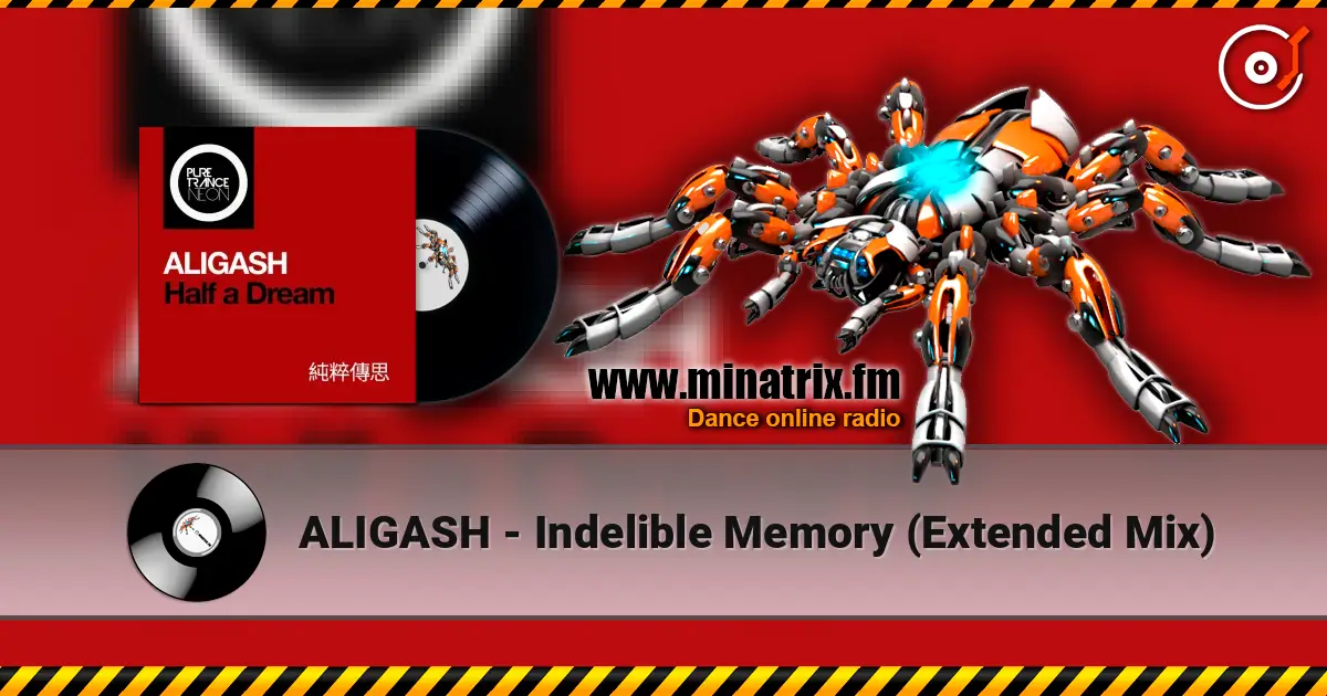 ALIGASH - Indelible Memory (Extended Mix) жоғары сапада онлайн тыңдау | Minatrix.FM