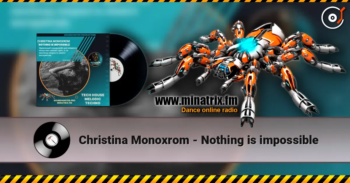 Christina Monoxrom - Nothing is impossible жоғары сапада онлайн тыңдау | Minatrix.FM