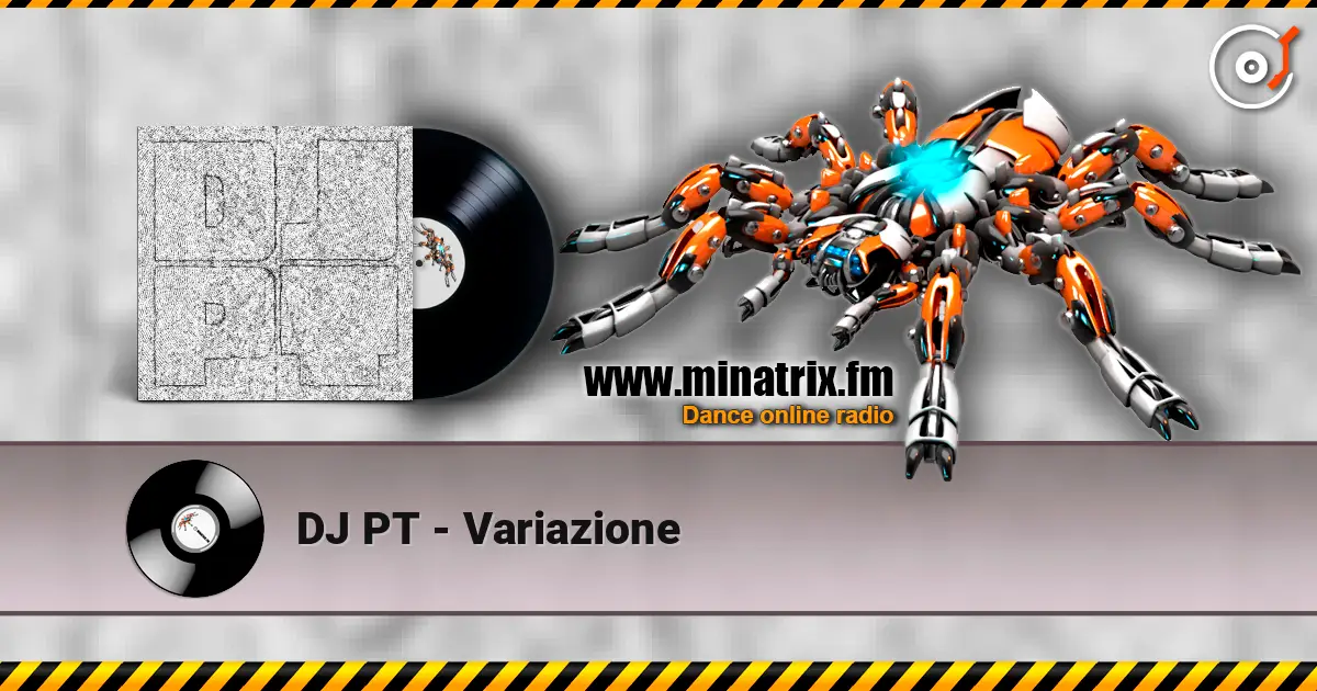 DJ PT - Variazione жоғары сапада онлайн тыңдау | Minatrix.FM