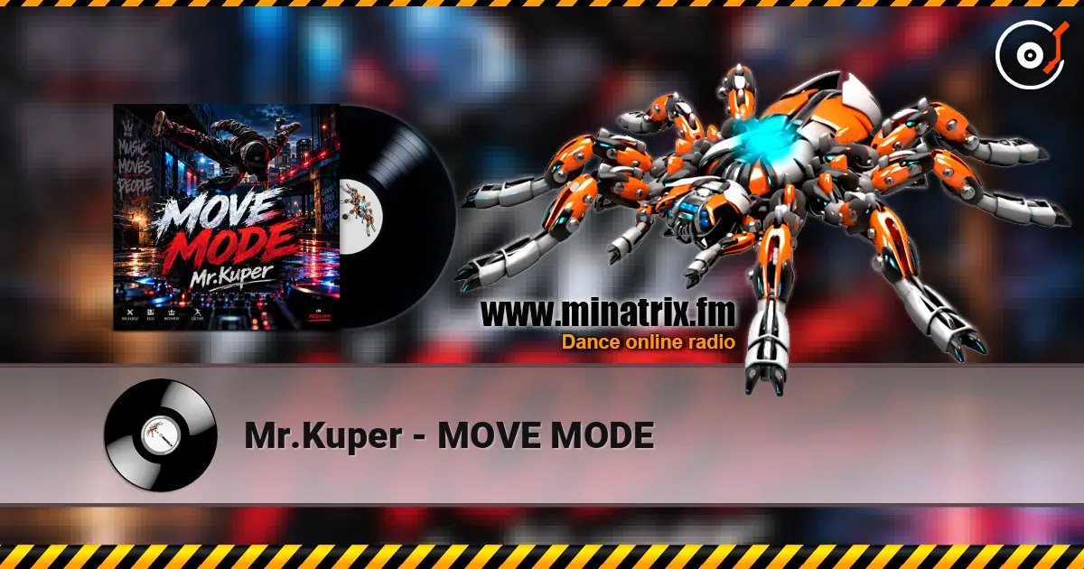 Mr.Kuper - MOVE MODE жоғары сапада онлайн тыңдау | Minatrix.FM