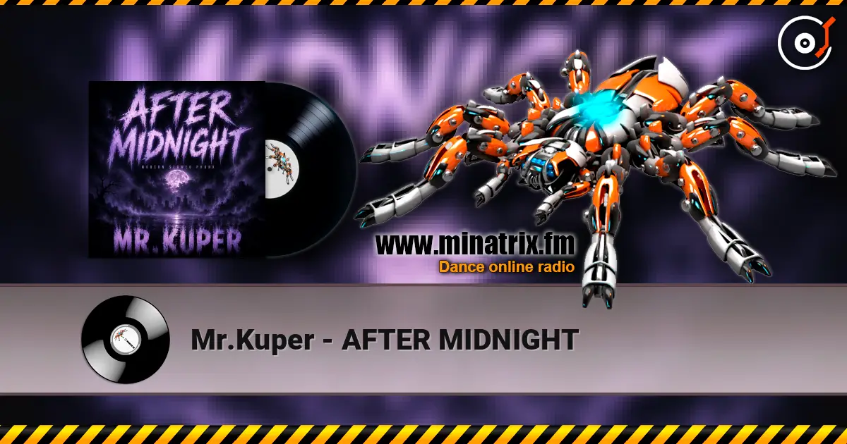Mr.Kuper - AFTER MIDNIGHT жоғары сапада онлайн тыңдау | Minatrix.FM