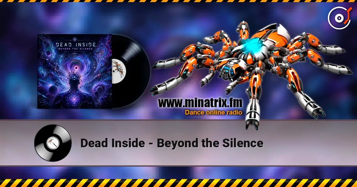 Dead Inside - Beyond the Silence жоғары сапада онлайн тыңдау | Minatrix.FM