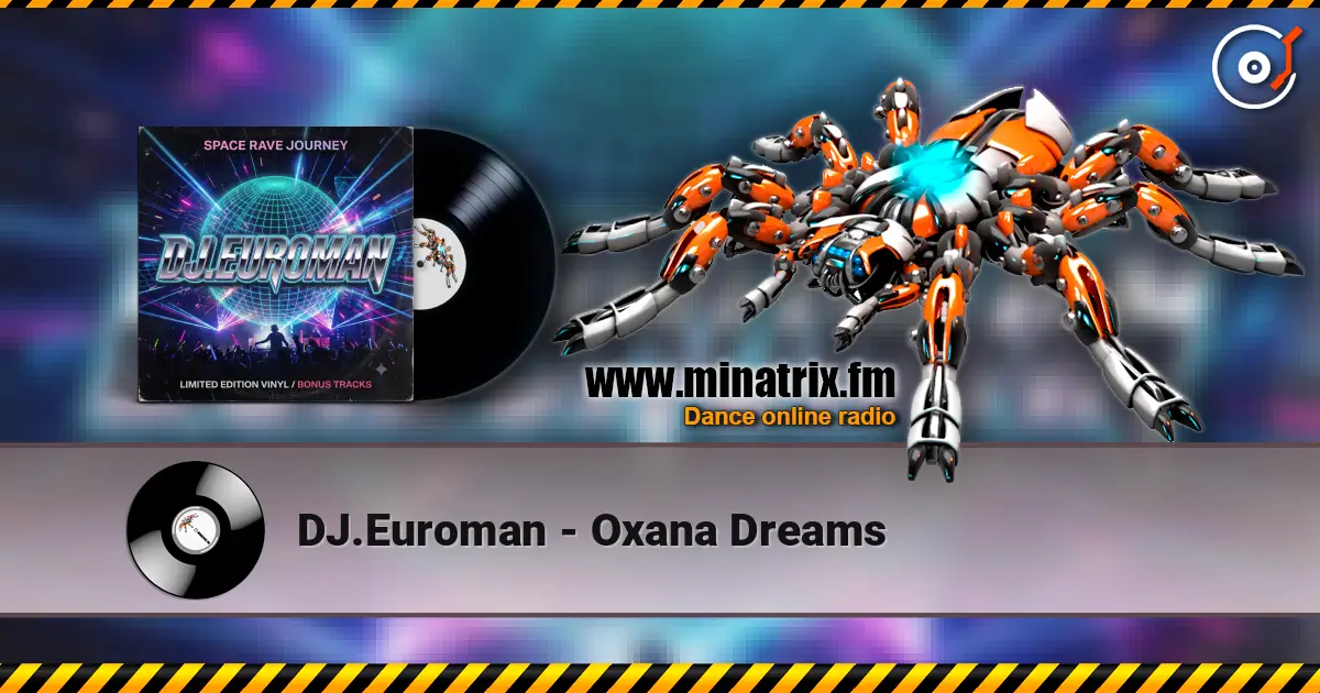 DJ.Euroman - Oxana Dreams жоғары сапада онлайн тыңдау | Minatrix.FM