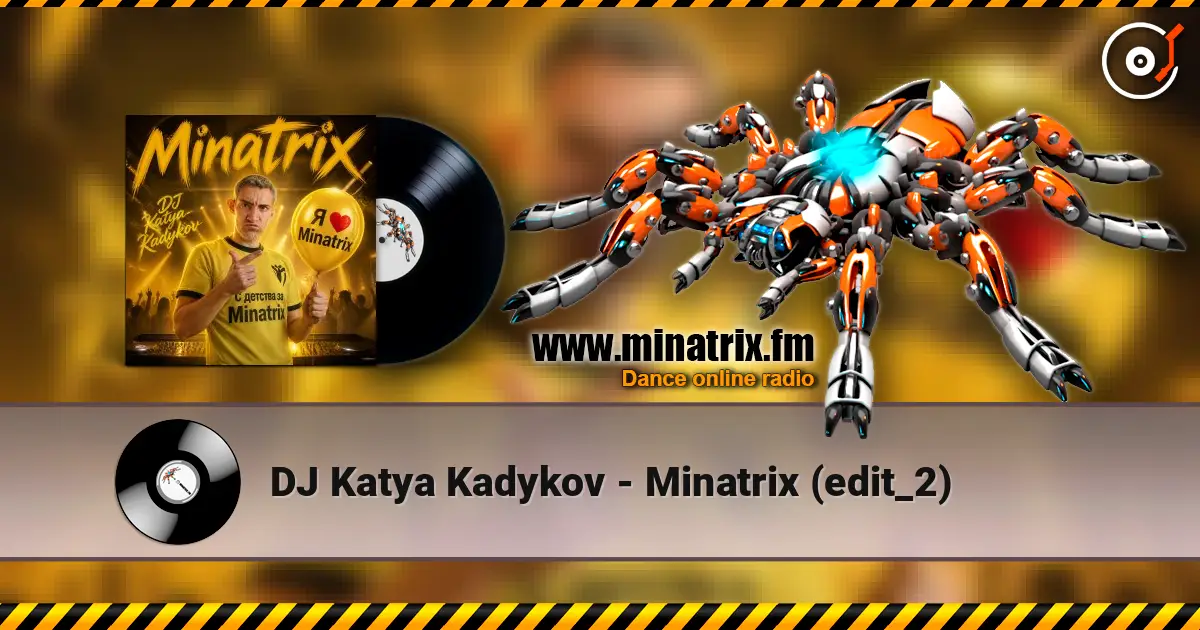 DJ Katya Kadykov - Minatrix (edit_2) жоғары сапада онлайн тыңдау | Minatrix.FM