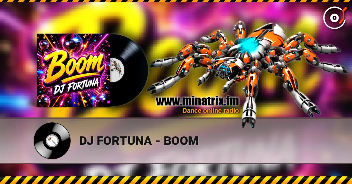 DJ FORTUNA - BOOM жоғары сапада онлайн тыңдау | Minatrix.FM