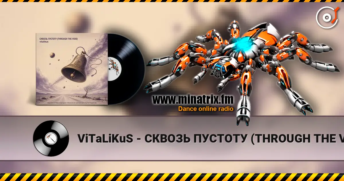 ViTaLiKuS - СКВОЗЬ ПУСТОТУ (THROUGH THE VOID) жоғары сапада онлайн тыңдау | Minatrix.FM
