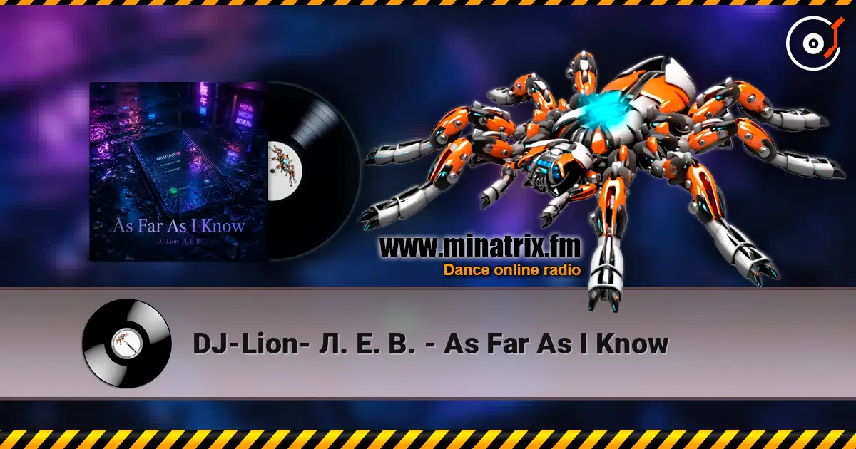 DJ-Lion- Л. Е. В. - As Far As I Know жоғары сапада онлайн тыңдау | Minatrix.FM
