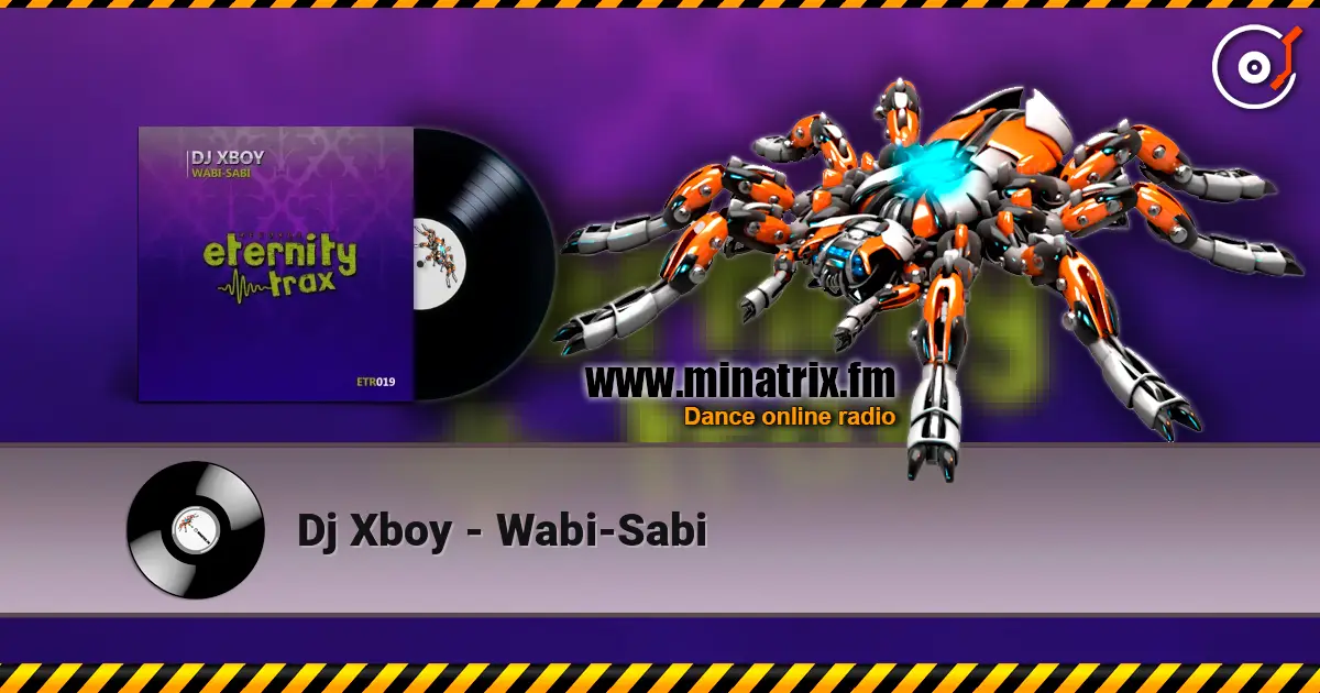 Dj Xboy - Wabi-Sabi жоғары сапада онлайн тыңдау | Minatrix.FM