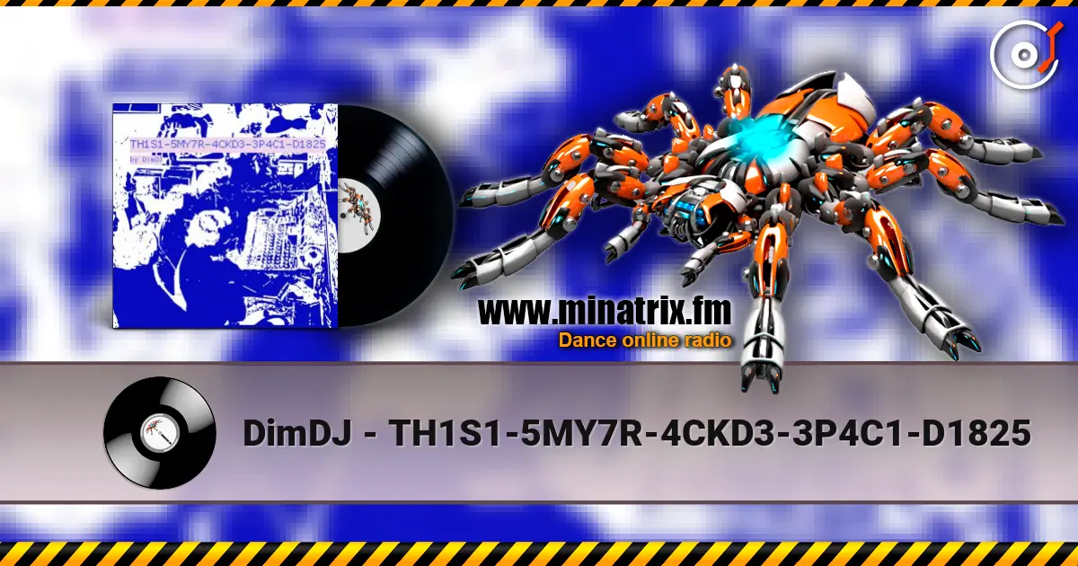 DimDJ - TH1S1-5MY7R-4CKD3-3P4C1-D1825 жоғары сапада онлайн тыңдау | Minatrix.FM