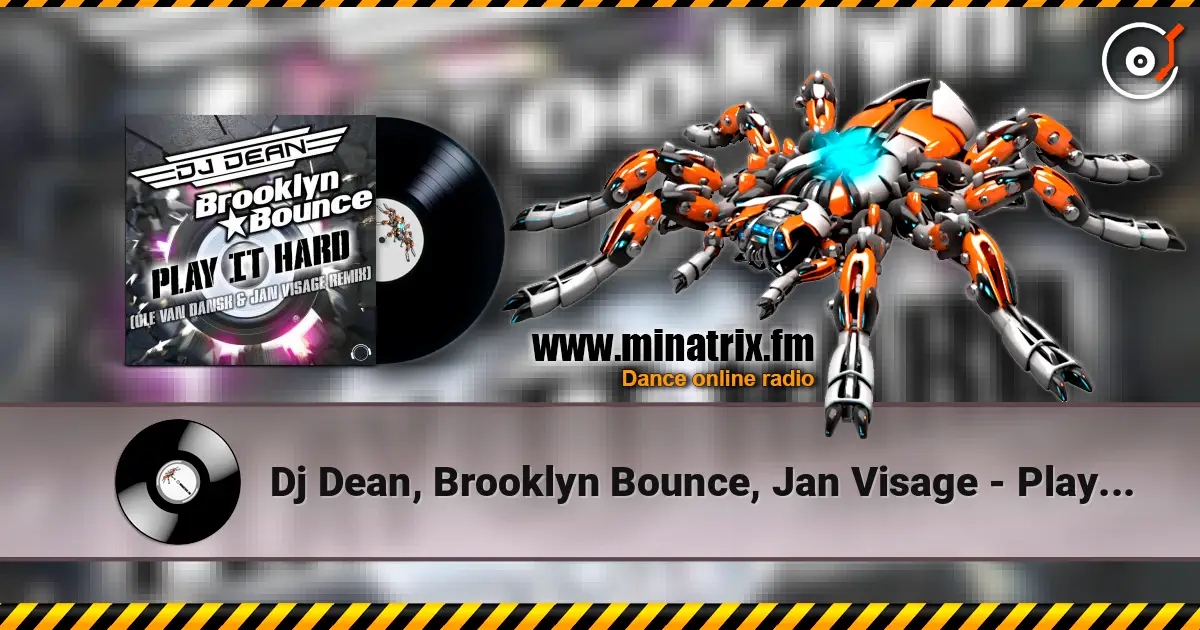 Dj Dean, Brooklyn Bounce, Jan Visage - Play It Hard (Ole Van Dansk & Jan Visage Remix) жоғары сапада онлайн тыңдау | Minatrix.FM