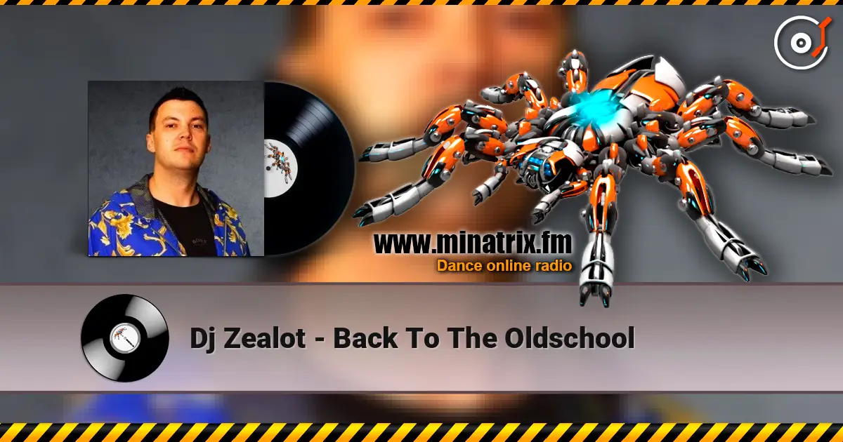 Dj Zealot - Back To The Oldschool жоғары сапада онлайн тыңдау | Minatrix.FM