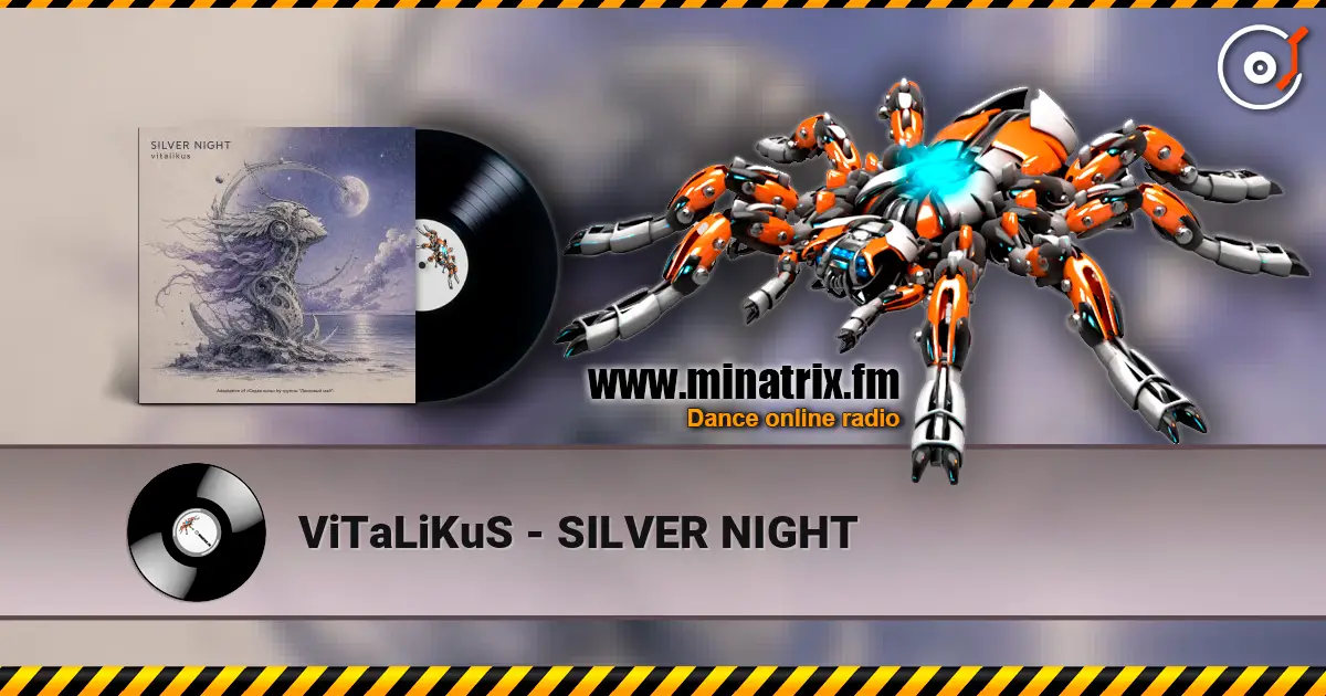 ViTaLiKuS - SILVER NIGHT жоғары сапада онлайн тыңдау | Minatrix.FM