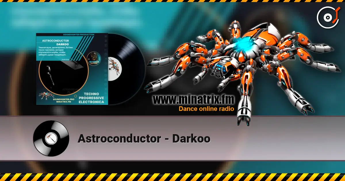 Astroconductor - Darkoo жоғары сапада онлайн тыңдау | Minatrix.FM