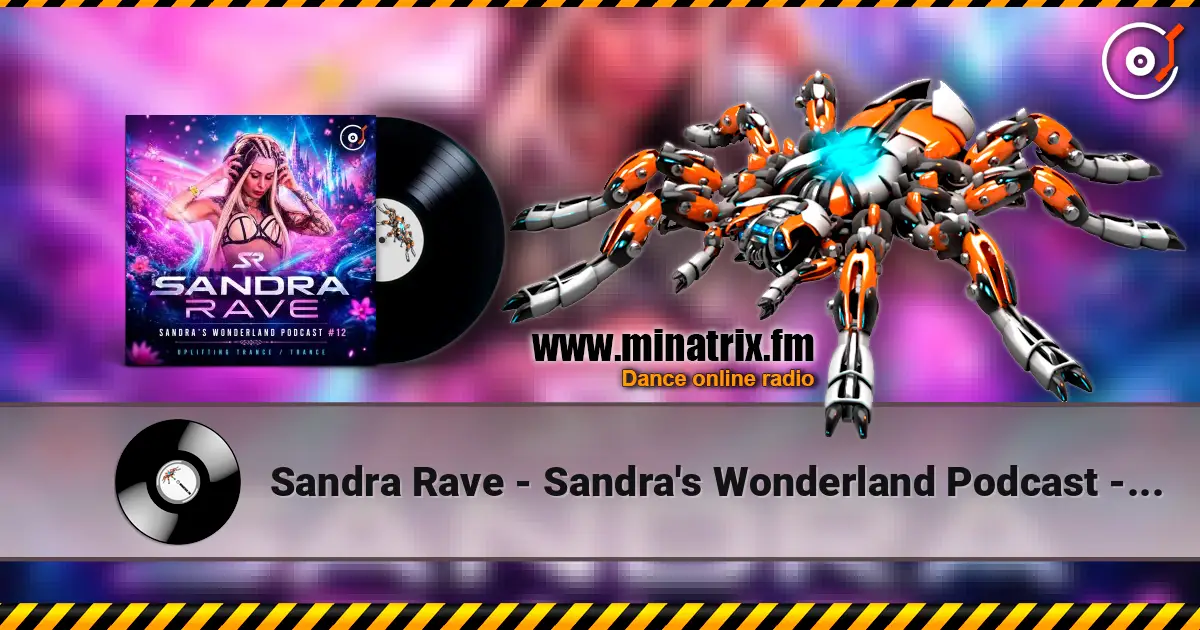 Sandra Rave - Sandra's Wonderland Podcast - Sandra Rave - Sandra's Wonderland Podcast #016 жоғары сапада онлайн тыңдау | Minatrix.FM