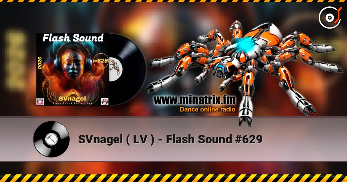 SVnagel ( LV ) - Flash Sound #629 жоғары сапада онлайн тыңдау | Minatrix.FM