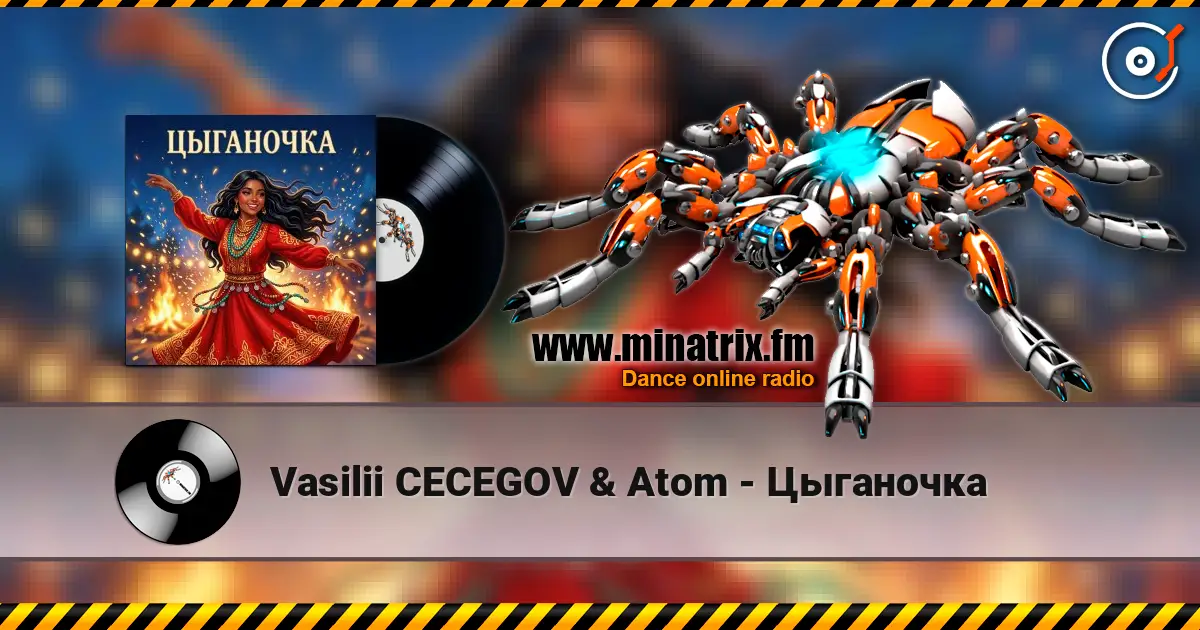 Vasilii CECEGOV & Atom - Цыганочка жоғары сапада онлайн тыңдау | Minatrix.FM