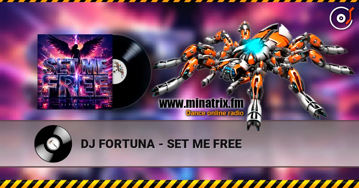 DJ FORTUNA - SET ME FREE жоғары сапада онлайн тыңдау | Minatrix.FM